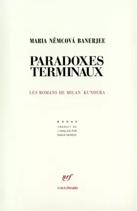 Couverture du produit · Paradoxes terminaux: Les romans de Milan Kundera