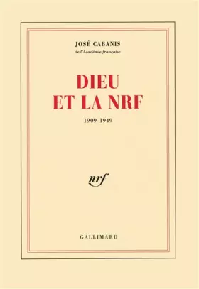 Couverture du produit · Dieu et la NRF: (1909-1949)