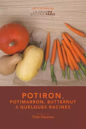 Couverture du produit · Potiron: Potimarron, butternut et quelques racines