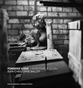Couverture du produit · Fonderie Susse: L’inventaire & le lieu