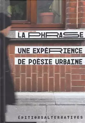 Couverture du produit · La Phrase: Une expérience de poésie urbaine