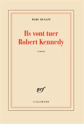 Couverture du produit · Ils vont tuer Robert Kennedy