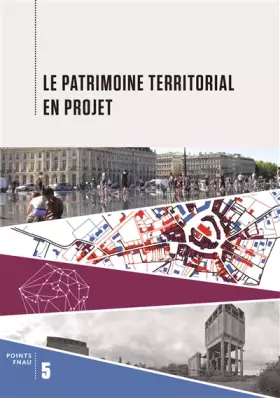 Couverture du produit · Le patrimoine territorial en projet