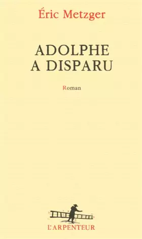 Couverture du produit · Adolphe a disparu