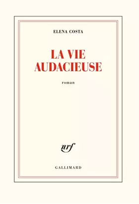 Couverture du produit · La vie audacieuse
