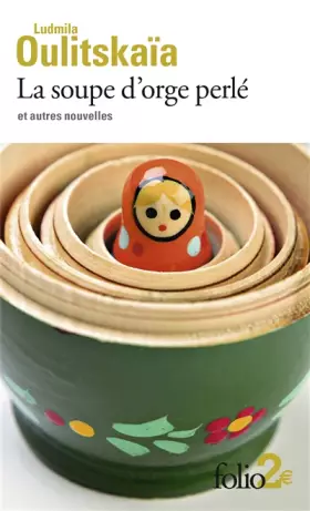 Couverture du produit · La soupe d'orge perlé et autres nouvelles