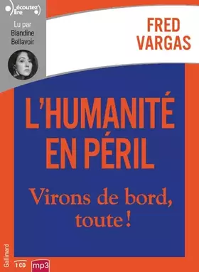 Couverture du produit · L’humanité en péril: Virons de bord, toute !