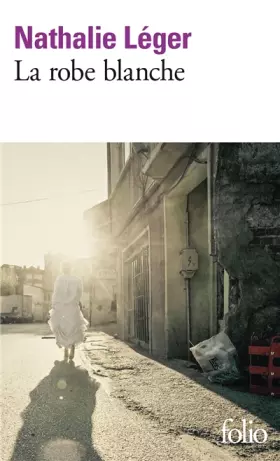 Couverture du produit · La robe blanche