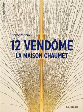 Couverture du produit · 12 Vendôme: La Maison Chaumet