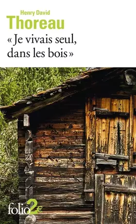 Couverture du produit · «Je vivais seul, dans les bois»