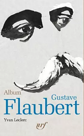Couverture du produit · Album Gustave Flaubert