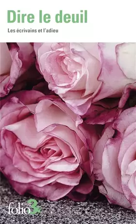 Couverture du produit · Dire le deuil: Les écrivains et l'adieu