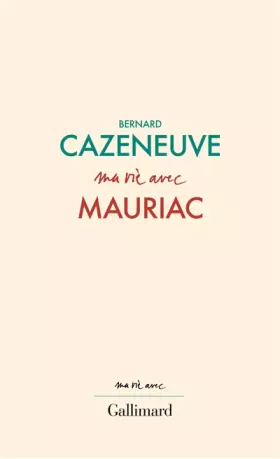 Couverture du produit · Ma vie avec Mauriac