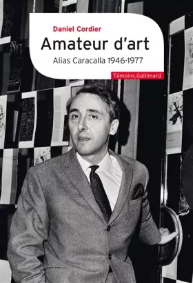 Couverture du produit · Amateur d'art: Alias Caracalla 1946-1977