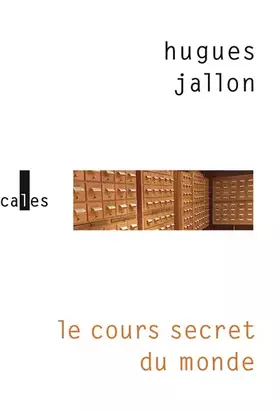 Couverture du produit · Le cours secret du monde