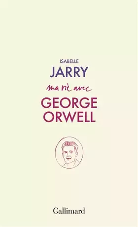 Couverture du produit · Ma vie avec George Orwell