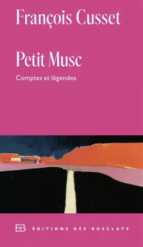 Couverture du produit · Petit Musc: Comptes et légendes