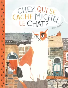Couverture du produit · CHEZ QUI SE CACHE MICHEL LE CHAT ? - A partir de 3 ans