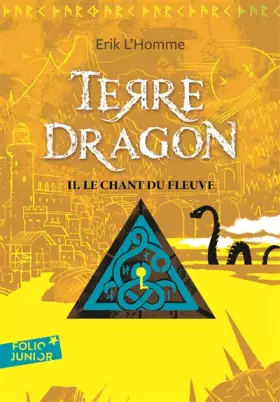 Couverture du produit · TERRE-DRAGON 2. LE CHANT DU FLEUVE