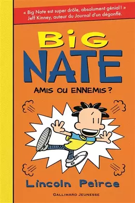 Couverture du produit · Big Nate, 8 : Amis ou ennemis ?