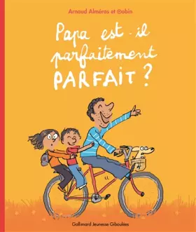 Couverture du produit · PAPA EST-IL PARFAITEMENT PARFAIT ?