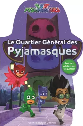 Couverture du produit · PYJAMASQUES - LE QUARTIER GENERAL DES PYJAMASQUES