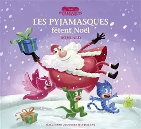 Couverture du produit · LES PYJAMASQUES FETENT NOEL