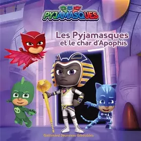 Couverture du produit · LES PYJAMASQUES ET LE CHAR D'APOPHIS