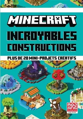 Couverture du produit · MINECRAFT - INCROYABLES CONSTRUCTIONS