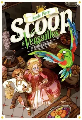 Couverture du produit · SCOOP A VERSAILLES 4 - LE PERROQUET INDISCRET