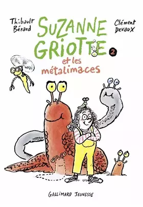 Couverture du produit · Suzanne Griotte et les métalimaces