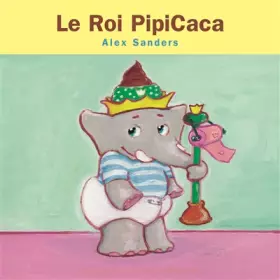 Couverture du produit · Le Roi PipiCaca