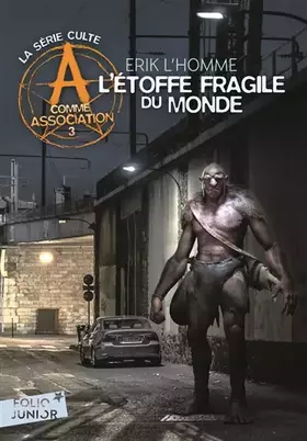 Couverture du produit · A COMME ASSOCIATION 3 - L'ETOFFE FRAGILE DU MONDE