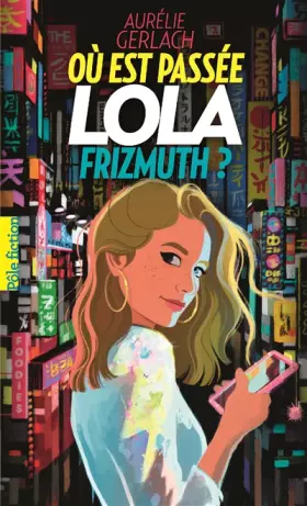 Couverture du produit · Où est passée Lola Frizmuth ?