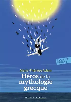 Couverture du produit · Héros de la mythologie grecque - Folio Junior Textes Classiques
