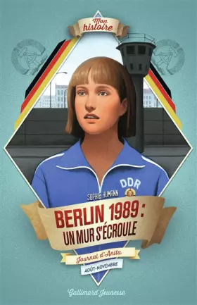 Couverture du produit · BERLIN, 1989 : UN MUR S'ECROULE