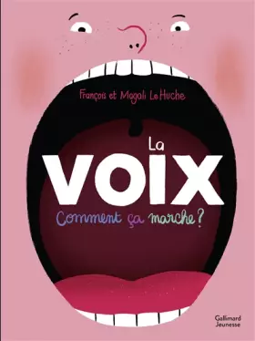 Couverture du produit · LA VOIX COMMENT CA MARCHE ?