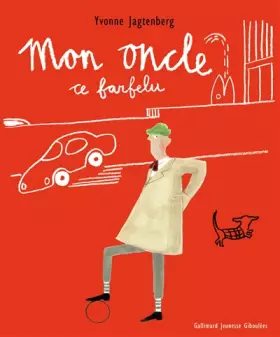 Couverture du produit · MON ONCLE CE FARFELU - A partir de 4 ans