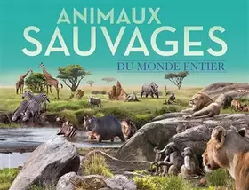 Couverture du produit · Animaux sauvages du monde entier
