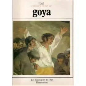 Couverture du produit · Tout l'oeuvre peint de goya