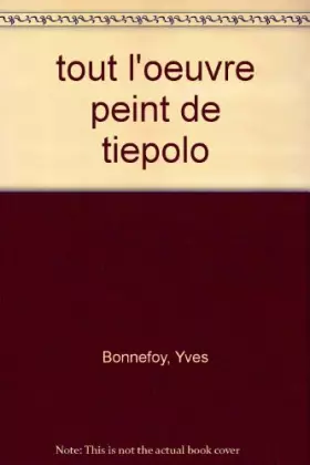 Couverture du produit · Tout l'oeuvre peint de Tiepolo