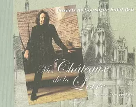 Couverture du produit · Mes Châteaux de la Loire