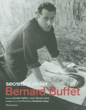 Couverture du produit · Bernard Buffet : secrets d'atelier