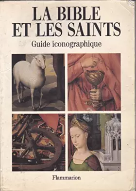 Couverture du produit · La Bible et les saints : Guide iconographique