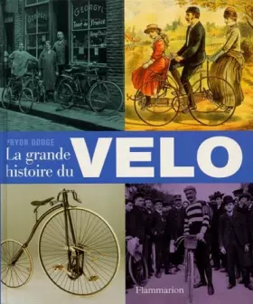 Couverture du produit · La Grande Histoire du vélo