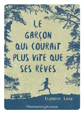Couverture du produit · Le garçon qui courait plus vite que ses rêves