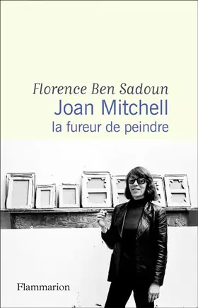 Couverture du produit · Joan Mitchell: La fureur de peindre
