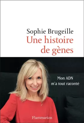Couverture du produit · Une histoire de gènes: Mon ADN m'a tout raconté