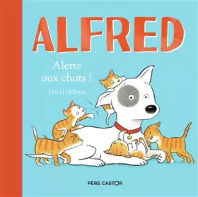 Couverture du produit · Alfred - Alerte aux chats !