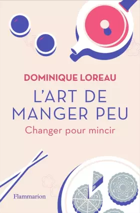 Couverture du produit · L'art de manger peu: Changer pour mincir